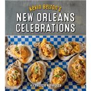 Kevin Belton’s New Orleans Celebrations by Belton, Kevin; Findley, Rhonda F. (CON); Uhl, Eugenia, 9781423651550