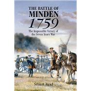 The Battle of Minden 1759 by Reid, Stuart, 9781526781550