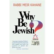 Why Be Jewish ? Intermarriage, Assimilation, and Alienation by Kahane, Meir, 9781607961550