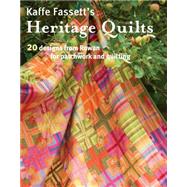 Kaffe Fassett's Heritage Quilts by Fassett, Kaffe, 9781631861550