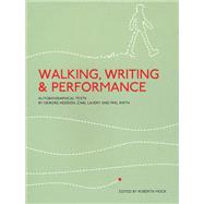 Walking, Writing and Performance by Mock, Roberta, 9781841501550