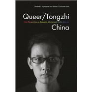 Queer/Tongzhi China by Engebretsen, Elisabeth L.; Schroeder, William F.; Bao, Hongwei (CON), 9788776941550