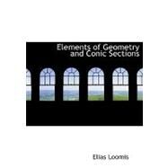 Elements of Geometry and Conic Sections by Loomis, Elias, 9780554661551