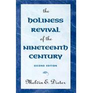 The Holiness Revival of the Nineteenth Century 2nd Ed. by Dieter, Melvin E., 9780810831551