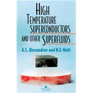 High Temperature Superconductors And Other Superfluids by Mott; Nevill, 9781138071551