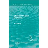 Routledge Revivals: Classical Persian Literature (1958) by Arberry,A. J., 9781138211551
