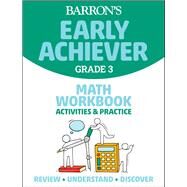 Barron's Early Achiever: Grade 3 Math Workbook Activities & Practice by Barrons Educational Series, 9781506281551