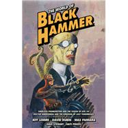 The World of Black Hammer Omnibus Volume 1 by Lemire, Jeff; Rubin, David; Fiumara, Max, 9781506731551