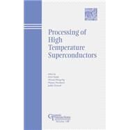 Processing of High Temperature Superconductors by Goyal, Amit; Wong-Ng, Winnie; Murakami, Masato; Driscoll, Judith, 9781574981551