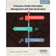 Enterprise Health Information Management and Data Governance by Merida L. Johns, 9781584261551
