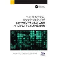 The Practical Pocket Guide to History Taking and Clinical Examination by Williamson; Timothy, 9781908911551
