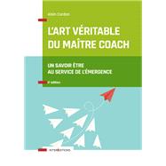 L'art vritable du matre coach - 2e d. by Alain Cardon, 9782729621551