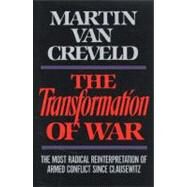 Transformation of War by Van Creveld, Martin, 9780029331552