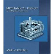 Mechanical Design: An Integrated Approach by UGURAL, 9780072421552