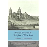 Political Essay on the Kingdom of New Spain by Von Humboldt, Alexander; Kutzinski, Vera M.; Ette, Ottmar; Poynter, J. Ryan; Berri, Kenneth, 9780226651552