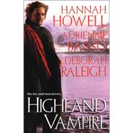 Highland Vampire by Howell, Hannah; Raleigh, Deborah; Basso, Adrienne, 9780758211552