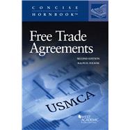 Free Trade Agreements, from GATT 1947 through NAFTA Re-Negotiated 2018(Concise Hornbook Series) by Folsom, Ralph H., 9781685611552