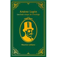 Arsne Lupin - Les Huit coups de l'horloge by Maurice Leblanc, 9782017181552