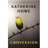 Conversion by Howe, Katherine, 9780147511553