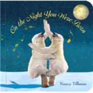 On The Night You Were Born by Tillman, 9780312601553
