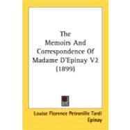 The Memoirs And Correspondence Of Madame D'Epinay 2 by Epinay, Louise Florence Petronille Tardi, 9780548871553