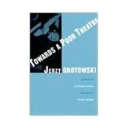 Towards a Poor Theatre by Grotowski; *, 9780878301553