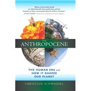 The Anthropocene by Schwgerl, Christian; Crutzen, Paul J.; Jones, Lucy Renner, 9780907791553