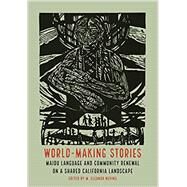 World-making Stories by Nevins, M. Eleanor; Young, Tom (CON); Peconom, Roxie (CON); Williams, Dan (CON); Gallagher, Maym (CON), 9781496201553