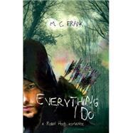 Everything I Do by Frank, M. C., 9781507561553