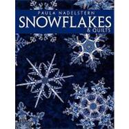 Snowflakes & Quilts by Nadelstern, Paula, 9781571201553