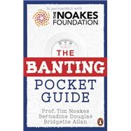 The Banting Pocket Guide by Noakes, Tim; Douglas, Bernadine; Allan, Bridgette, 9781776091553