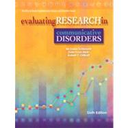 Evaluating Research in Communicative Disorders by Schiavetti, Nicholas E.; Metz, Dale Evan; Orlikoff, Robert F., 9780137151554