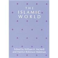 The Islamic World by McNeill, William H., 9780226561554