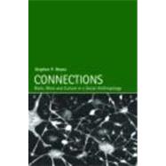 Connections: Brain, Mind and Culture in a Social Anthropology by Reyna; Stephen P., 9780415271554
