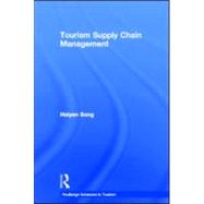 Tourism Supply Chain Management by Song; Haiyan, 9780415581554
