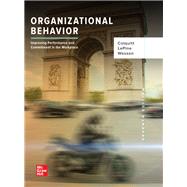 Organizational Behavior: Improving Performance and Commitment in the Workplace [Rental Edition] by Jason A Colquitt, 9781260261554