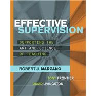 Effective Supervision : Supporting the Art and Science of Teaching by Marzano, Robert J.; Livingston, David; Frontier, Tony, 9781416611554