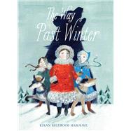 The Way Past Winter by Hargrave, Kiran Millwood, 9781452181554