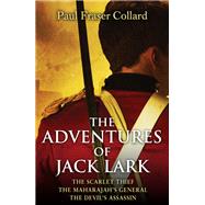 The Adventures of Jack Lark by Paul Fraser Collard, 9781472291554