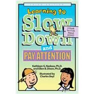 Learning to Slow Down and Pay Attention A Book for Kids About ADHD by Nadeau, Kathleen G.; Dixon, Ellen B.; Beyl, Charles, 9781591471554