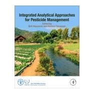 Integrated Analytical Approaches for Pesticide Management by Maestroni, Britt; Cannavan, Andrew, 9780128161555