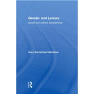 Gender and Leisure: Social and Cultural Perspectives by Carmichael Aitchison; Cara, 9780415261555