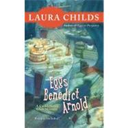Eggs Benedict Arnold by Childs, Laura, 9780425231555