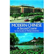 Modern Chinese: A Second Course by Peking University, 9780486241555