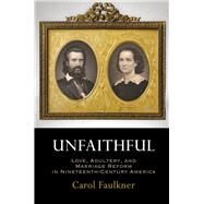 Unfaithful by Faulkner, Carol, 9780812251555