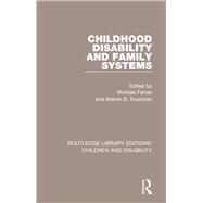 Childhood Disability and Family Systems by Ferrari,Michael, 9781138101555