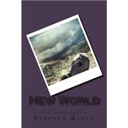 New World by Birch, Stephen, 9781499251555