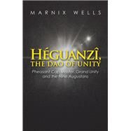 Heguanzi, the Dao of Unity by Wells, Marnix, 9781543491555