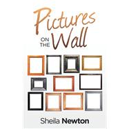 Pictures on the Wall by Newton, Sheila, 9781984591555
