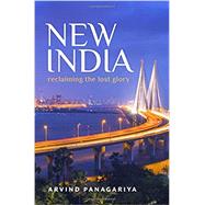 New India Reclaiming the Lost Glory by Panagariya, Arvind, 9780197531556